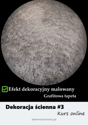 Kurs online - Efekt dekoracyjny "Grafitowa tapeta"