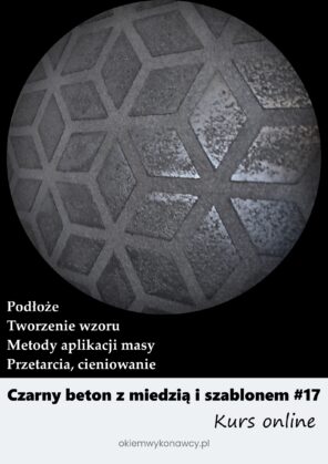 Kurs online - Czarny beton z miedzią i szablonem w romby
