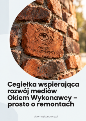 Cegiełka wspierająca rozwój mediów Okiem Wykonawcy - prosto o remontach