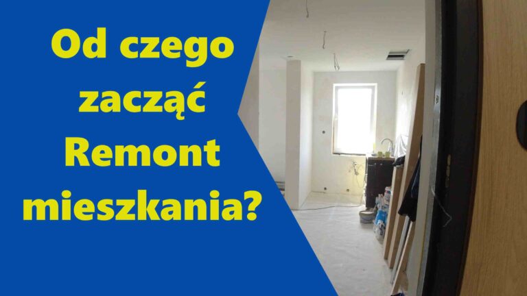 1. Remont mieszkania od czego zacząć? Kolejność prac krok po kroku