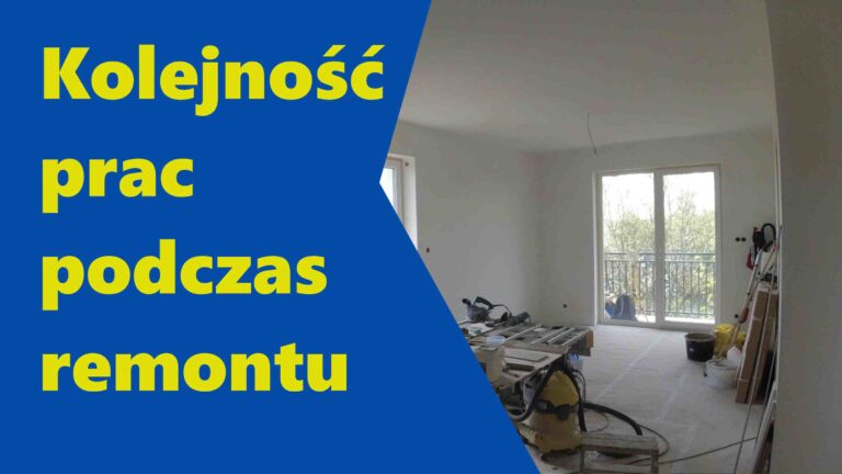 Kolejność prac podczas remontu mieszkania – co zrobić najpierw, a co na końcu?