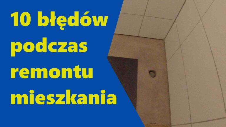 10 błędów podczas remontu mieszkania, które mogą kosztować tysiące złotych!