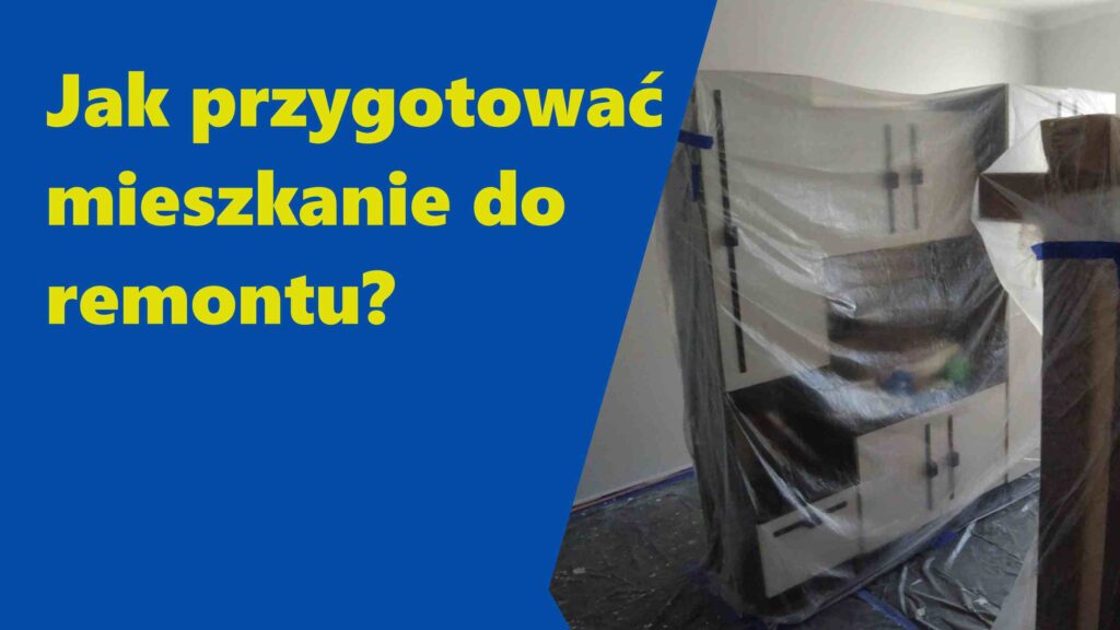 Jak przygotować mieszkanie do remontu?