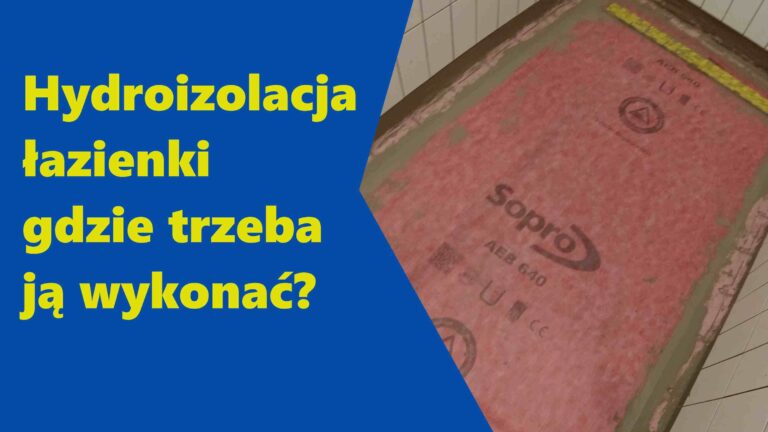 Hydroizolacja łazienki – gdzie trzeba ją wykonać i jakie błędy są najczęstsze?