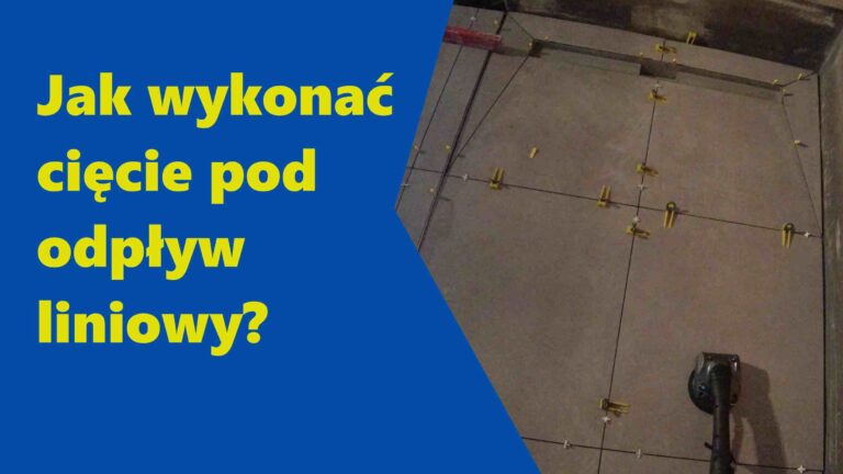 Jak wykonać cięcie pod odpływ liniowy?