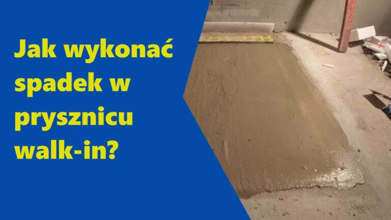Jak wykonać spadek? Prysznic walk-in